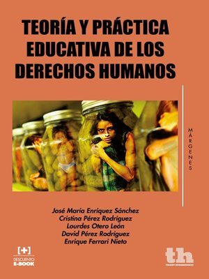 cover image of Teoría y práctica educativa de los derechos humanos